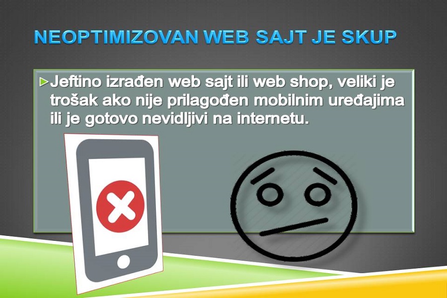 neoptimizovan web sajt je skup neoptimizovan web sajt je skup